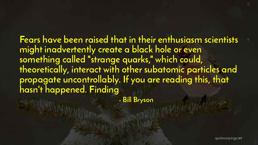 Black Scientists Quotes By Bill Bryson Black Scientists Quotes By Bill Bryson