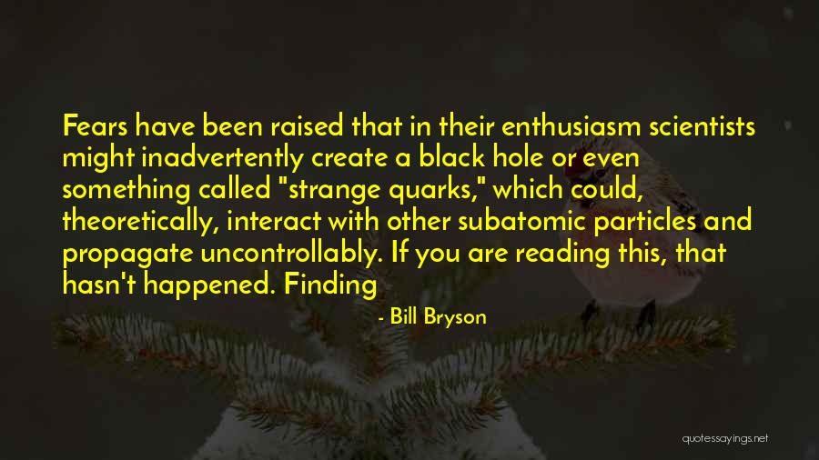 Black Scientists Quotes By Bill Bryson