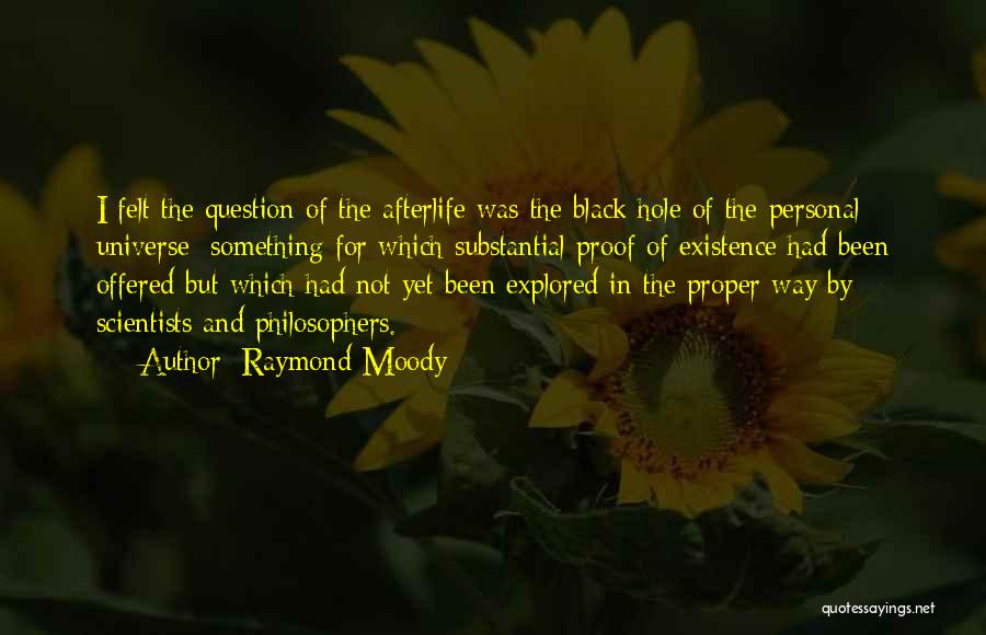 Black Scientists Quotes By Raymond Moody