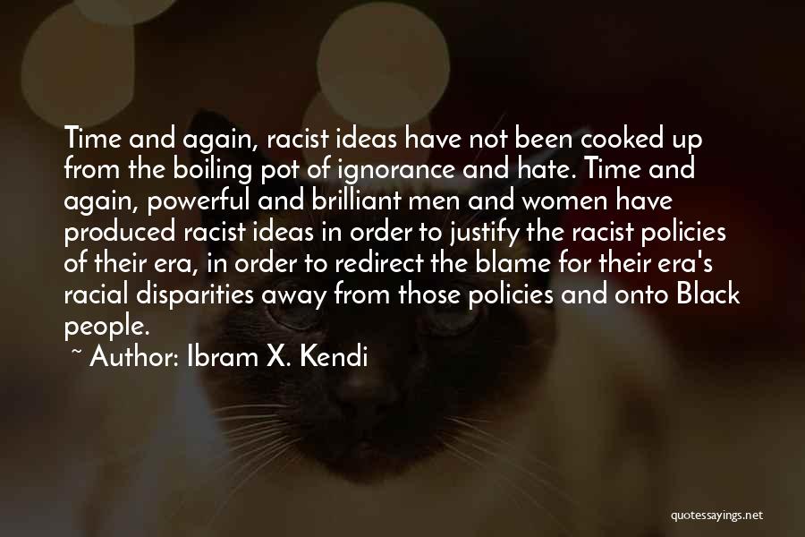 Black Self Hate Quotes By Ibram X. Kendi