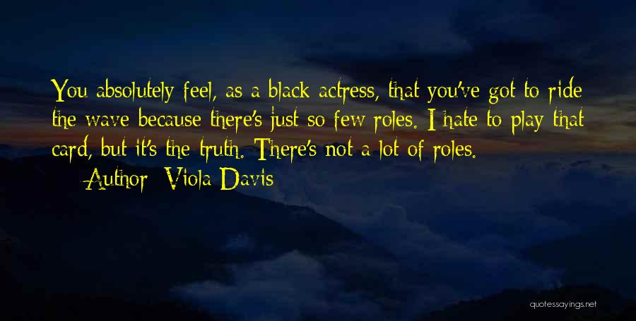 Black Self Hate Quotes By Viola Davis