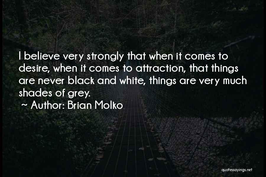 Black Shades Quotes By Brian Molko