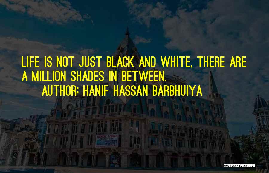 Black Shades Quotes By Hanif Hassan Barbhuiya