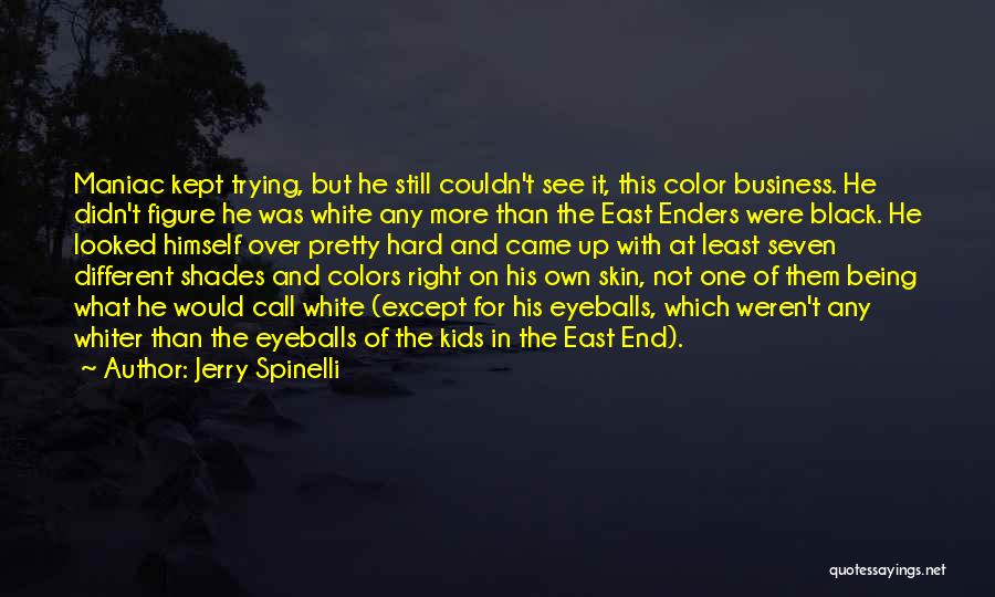 Black Shades Quotes By Jerry Spinelli