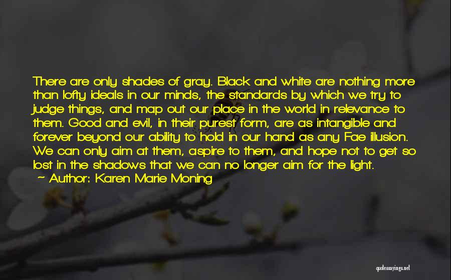 Black Shades Quotes By Karen Marie Moning