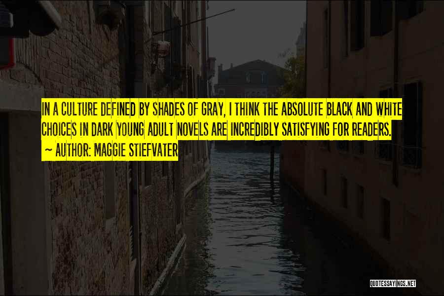 Black Shades Quotes By Maggie Stiefvater