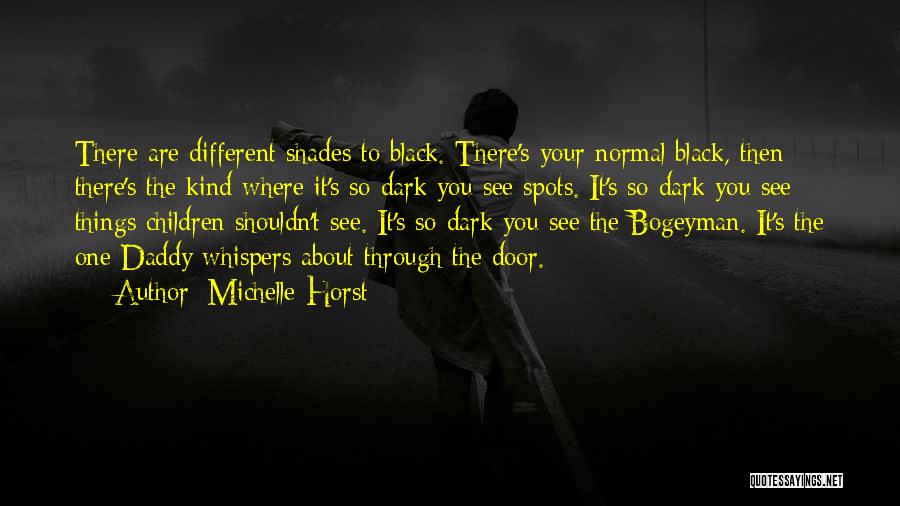 Black Shades Quotes By Michelle Horst