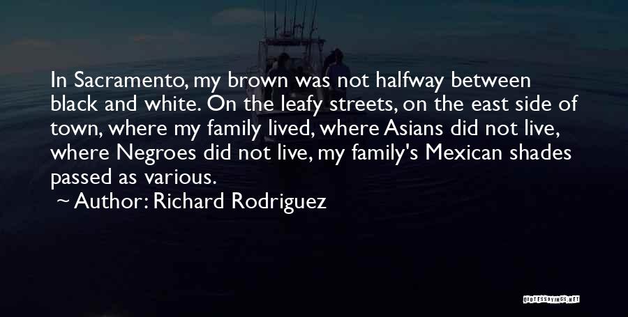 Black Shades Quotes By Richard Rodriguez