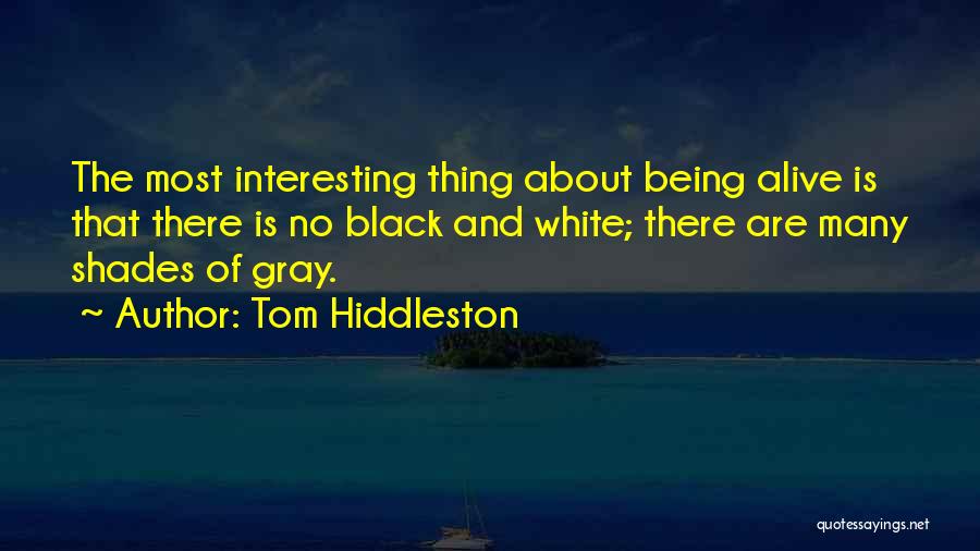 Black Shades Quotes By Tom Hiddleston