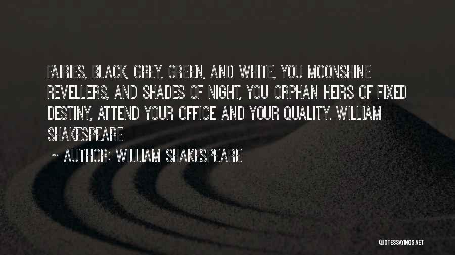 Black Shades Quotes By William Shakespeare