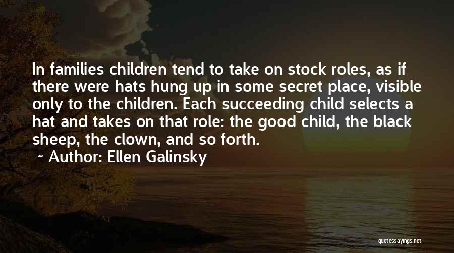 Black Sheep Child Quotes By Ellen Galinsky