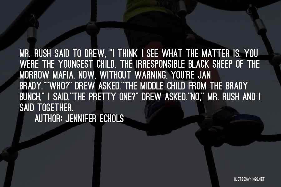 Black Sheep Child Quotes By Jennifer Echols