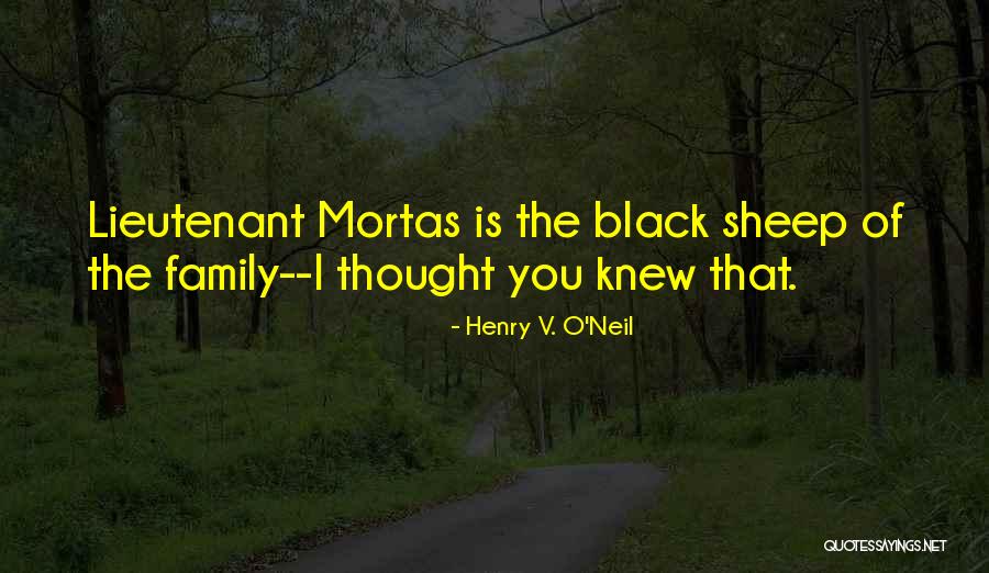 Black Sheep In The Family Quotes By Henry V. O'Neil