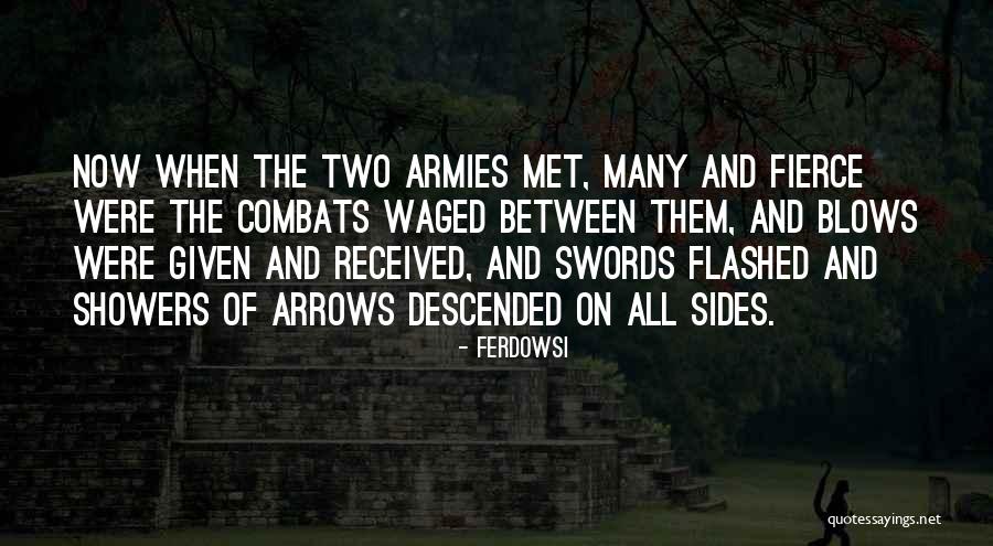 Black Ships Before Troy Quotes By Ferdowsi Black Ships Before Troy Quotes By Ferdowsi