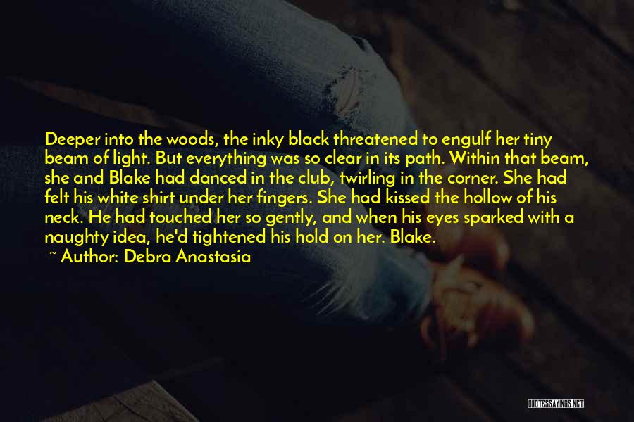 Black Shirt Quotes By Debra Anastasia