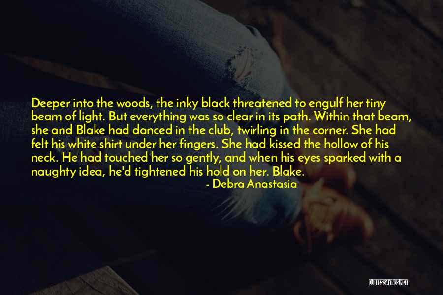 Black Shirt Quotes By Debra Anastasia