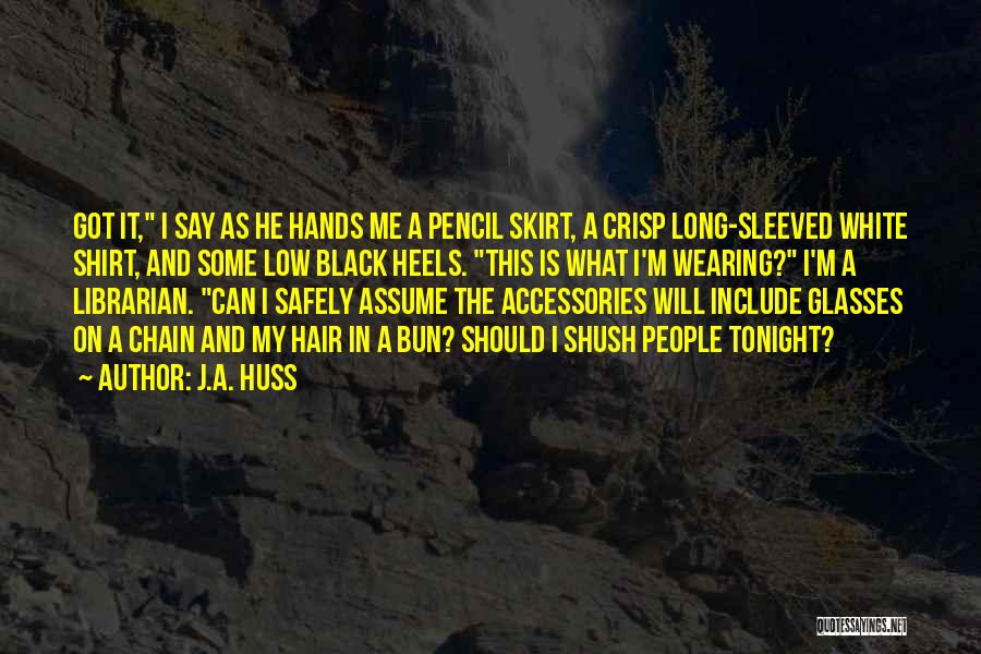 Black Shirt Quotes By J.A. Huss