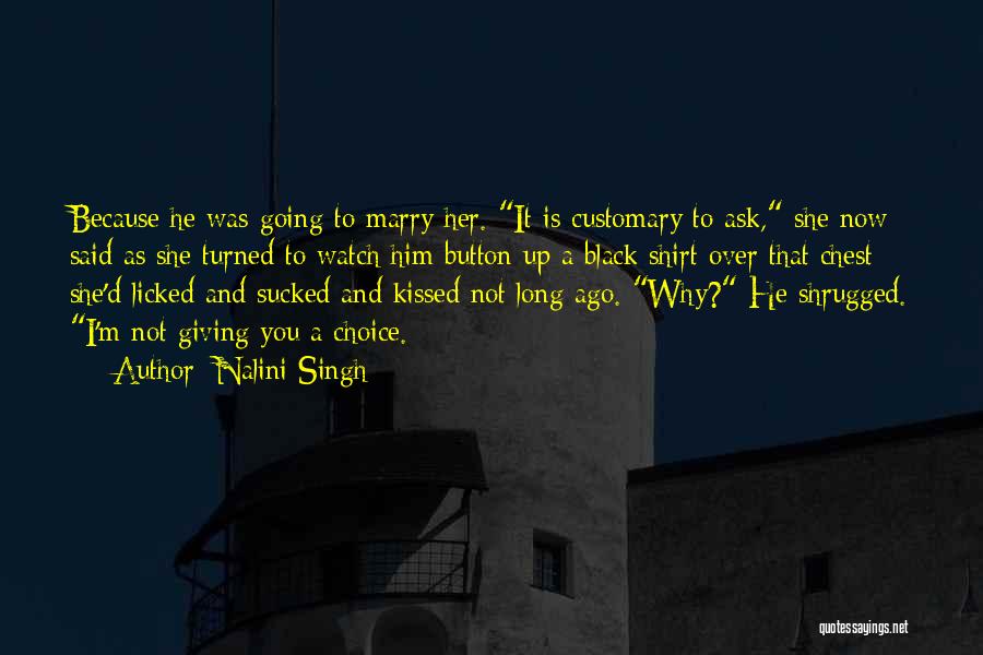 Black Shirt Quotes By Nalini Singh