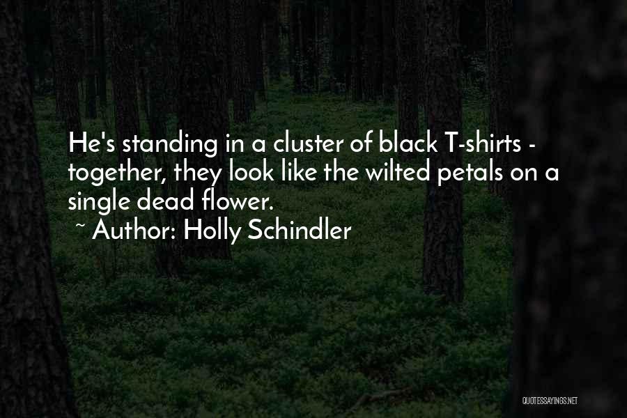 Black Shirts Quotes By Holly Schindler