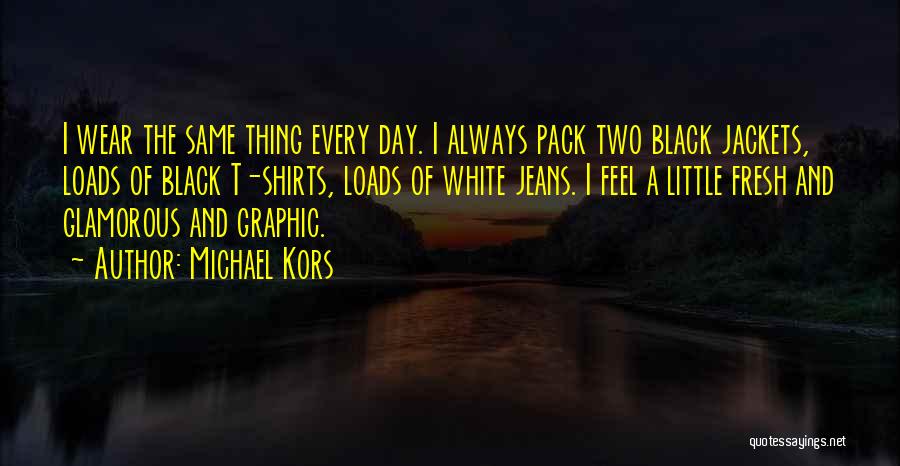 Black Shirts Quotes By Michael Kors