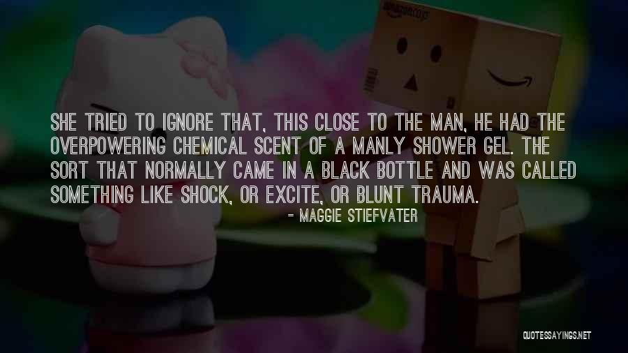 Black Shower Quotes By Maggie Stiefvater Black Shower Quotes By Maggie Stiefvater