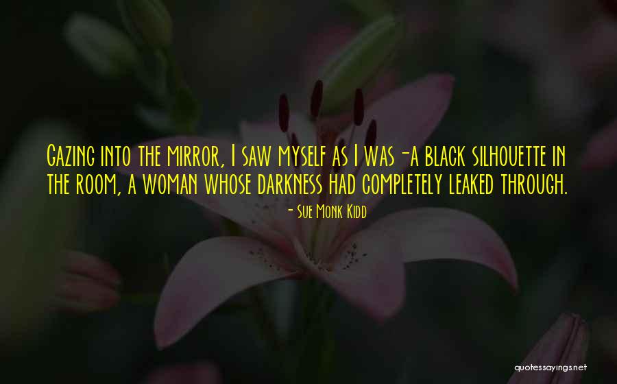 Black Silhouette Quotes By Sue Monk Kidd Black Silhouette Quotes By Sue Monk Kidd