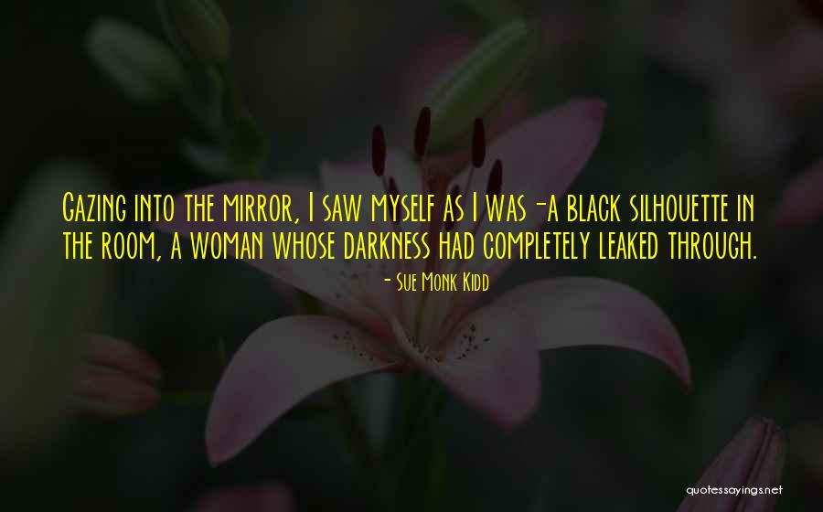 Black Silhouette Quotes By Sue Monk Kidd