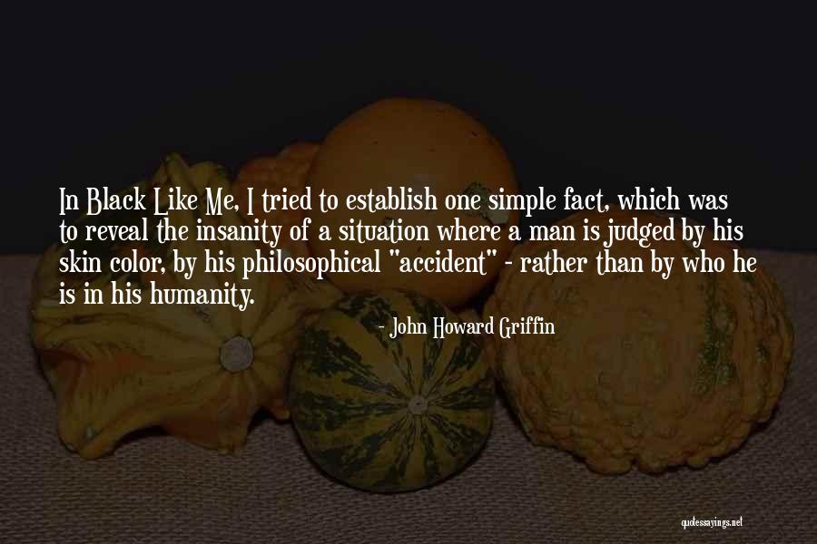 Black Skin Color Quotes By John Howard Griffin Black Skin Color Quotes By John Howard Griffin