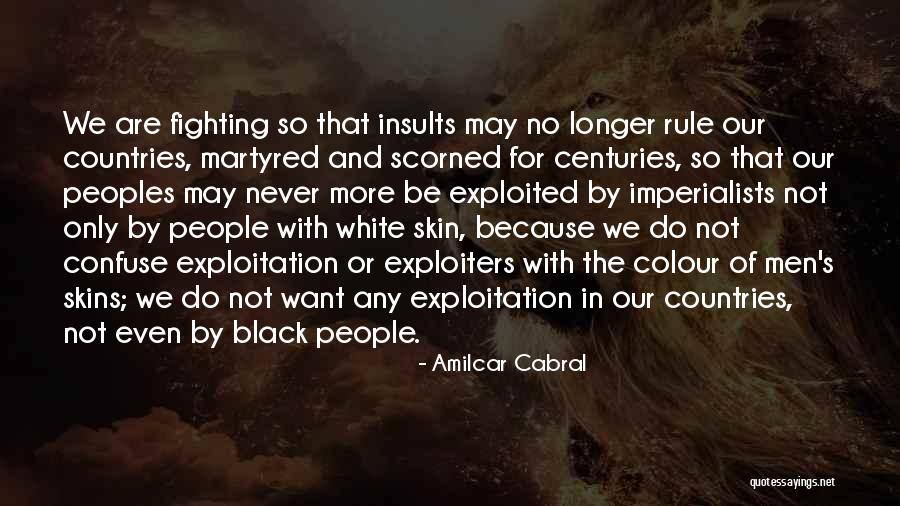 Black Skin Colour Quotes By Amilcar Cabral Black Skin Colour Quotes By Amilcar Cabral