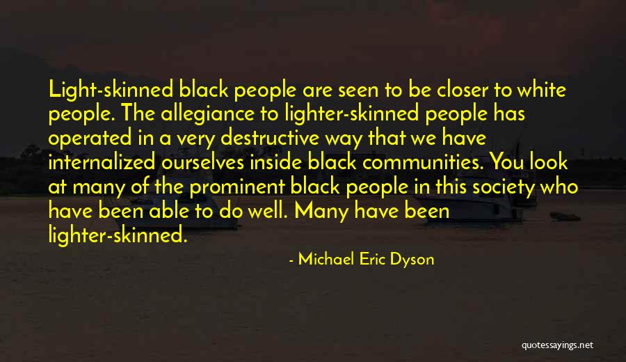 Black Skinned Quotes By Michael Eric Dyson Black Skinned Quotes By Michael Eric Dyson