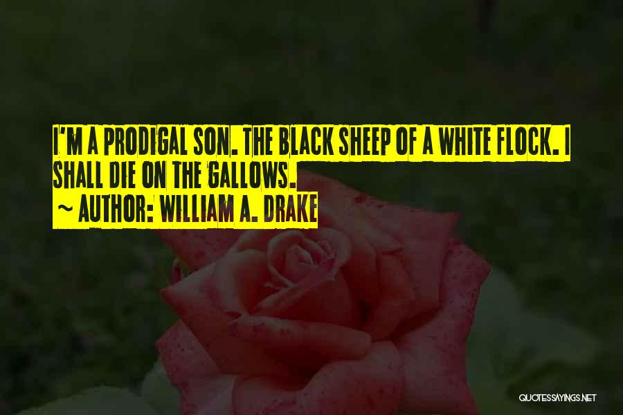 Black Son Quotes By William A. Drake