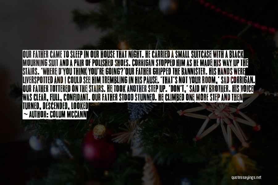 Black Sons Quotes By Colum McCann Black Sons Quotes By Colum McCann