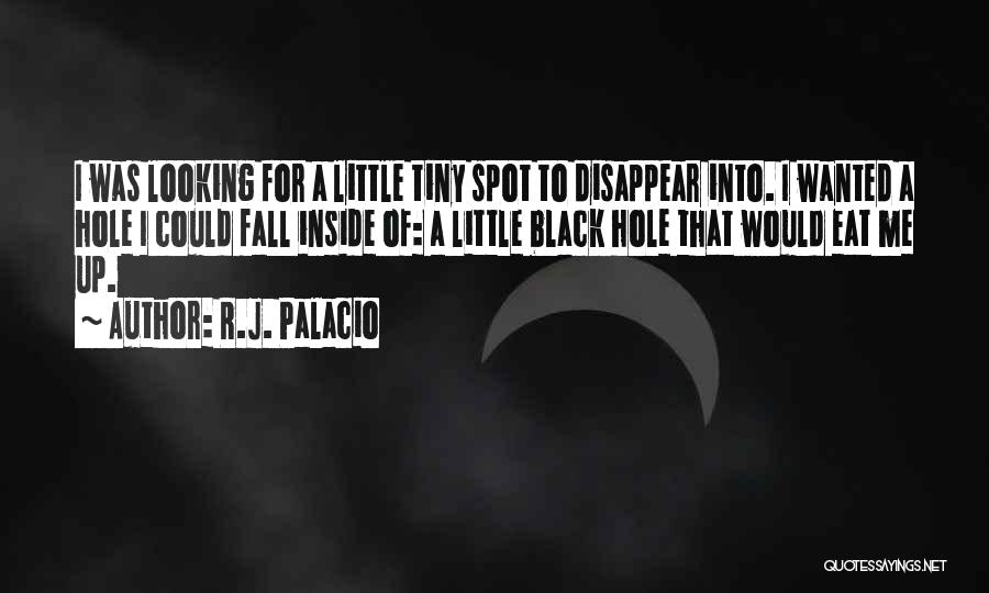 Black Spot Quotes By R.J. Palacio