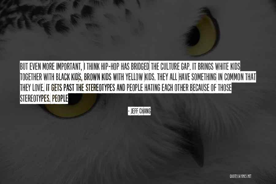 Black Stereotypes Quotes By Jeff Chang Black Stereotypes Quotes By Jeff Chang
