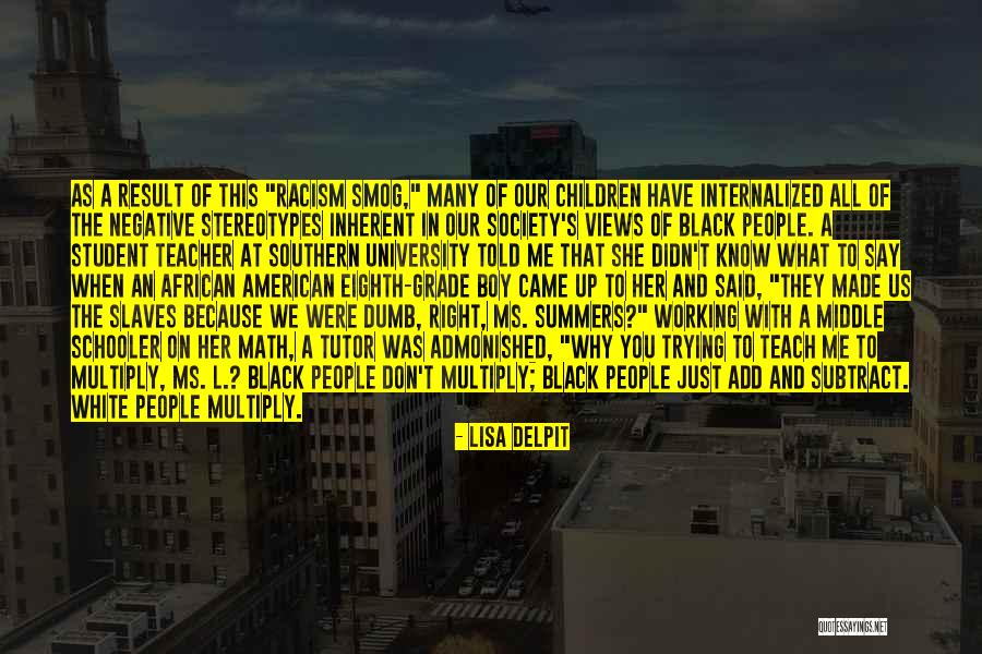 Black Stereotypes Quotes By Lisa Delpit Black Stereotypes Quotes By Lisa Delpit