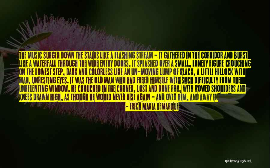 Black Strong Quotes By Erich Maria Remarque Black Strong Quotes By Erich Maria Remarque