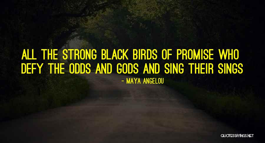 Black Strong Quotes By Maya Angelou Black Strong Quotes By Maya Angelou