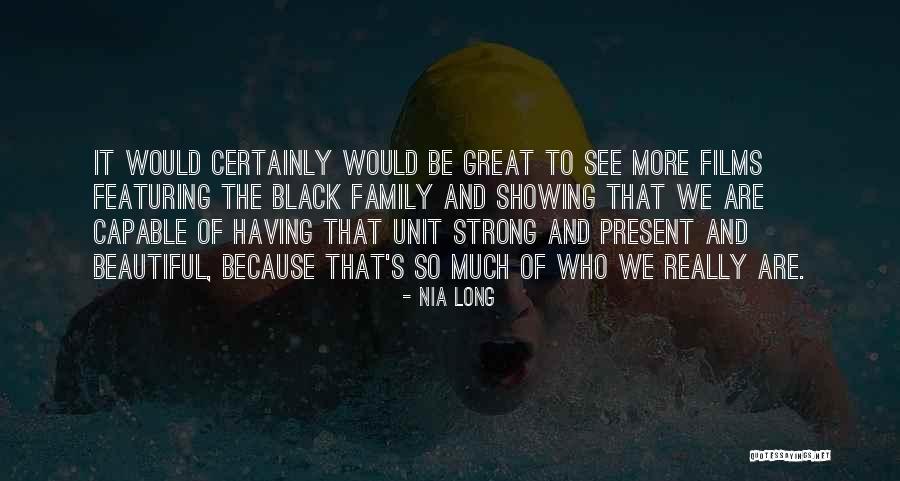 Black Strong Quotes By Nia Long Black Strong Quotes By Nia Long