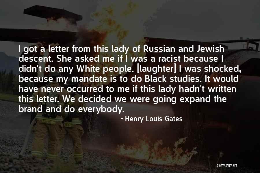 Black Studies Quotes By Henry Louis Gates