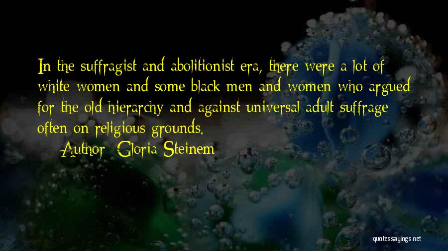 Black Suffrage Quotes By Gloria Steinem