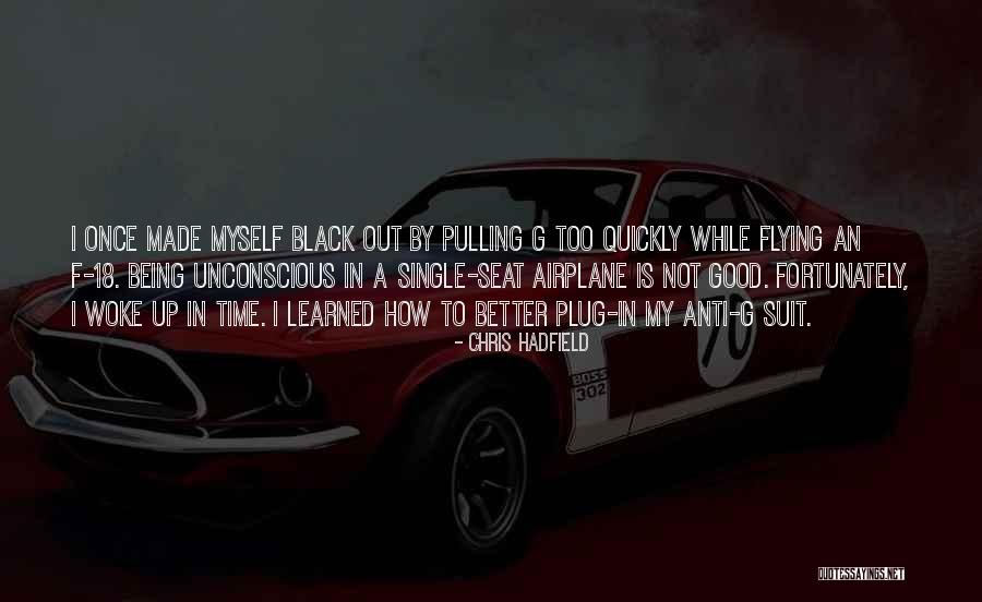 Black Suit Quotes By Chris Hadfield Black Suit Quotes By Chris Hadfield