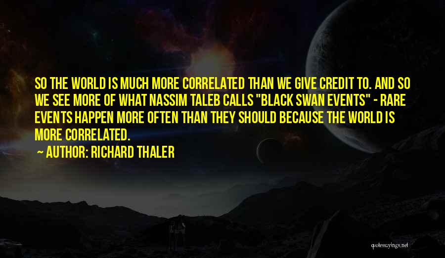 Black Swan Quotes By Richard Thaler