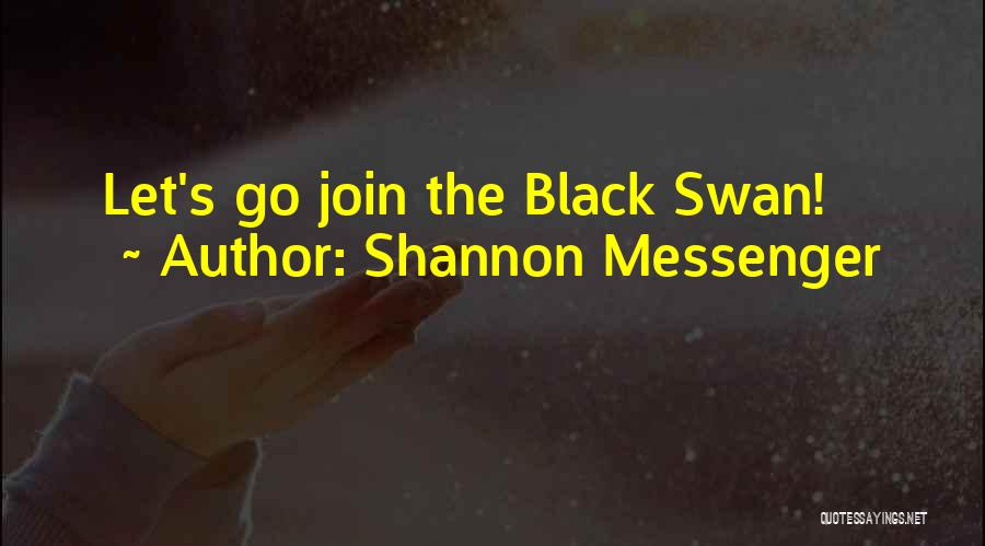 Black Swan Quotes By Shannon Messenger