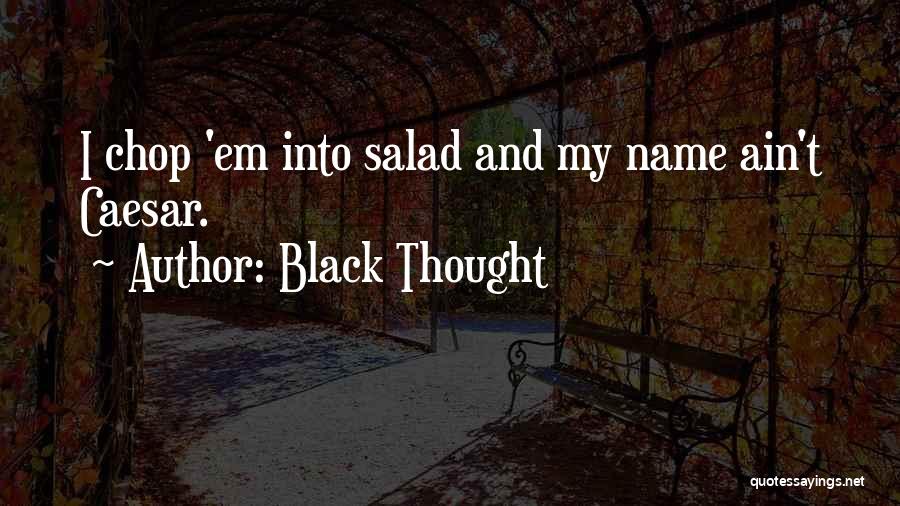 Black Thought Quotes 1080979