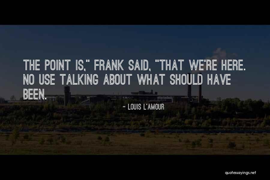 Black Tooth Quotes By Louis L'Amour Black Tooth Quotes By Louis L'Amour