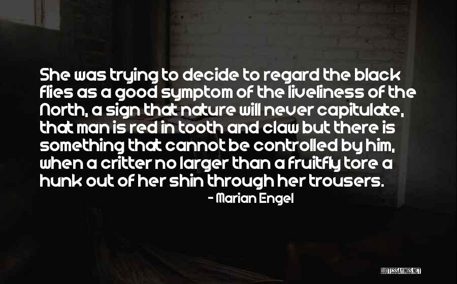 Black Tooth Quotes By Marian Engel Black Tooth Quotes By Marian Engel