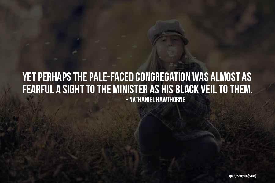 Black Veil Quotes By Nathaniel Hawthorne
