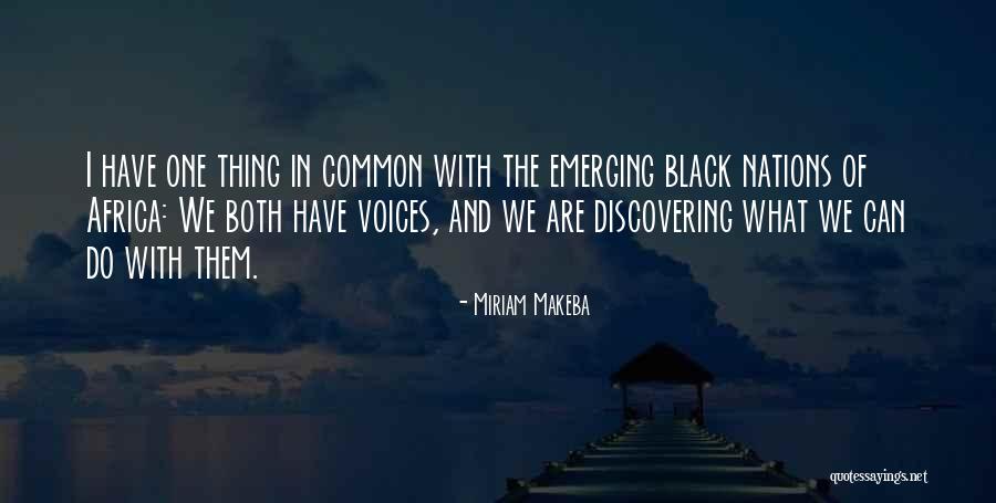 Black Voices Quotes By Miriam Makeba Black Voices Quotes By Miriam Makeba