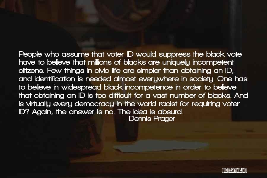 Black Vote Quotes By Dennis Prager Black Vote Quotes By Dennis Prager