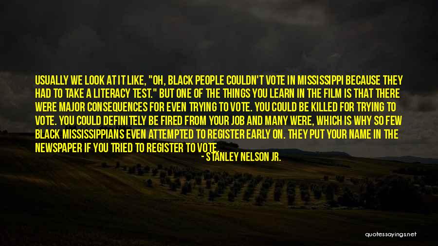 Black Vote Quotes By Stanley Nelson Jr. Black Vote Quotes By Stanley Nelson Jr.